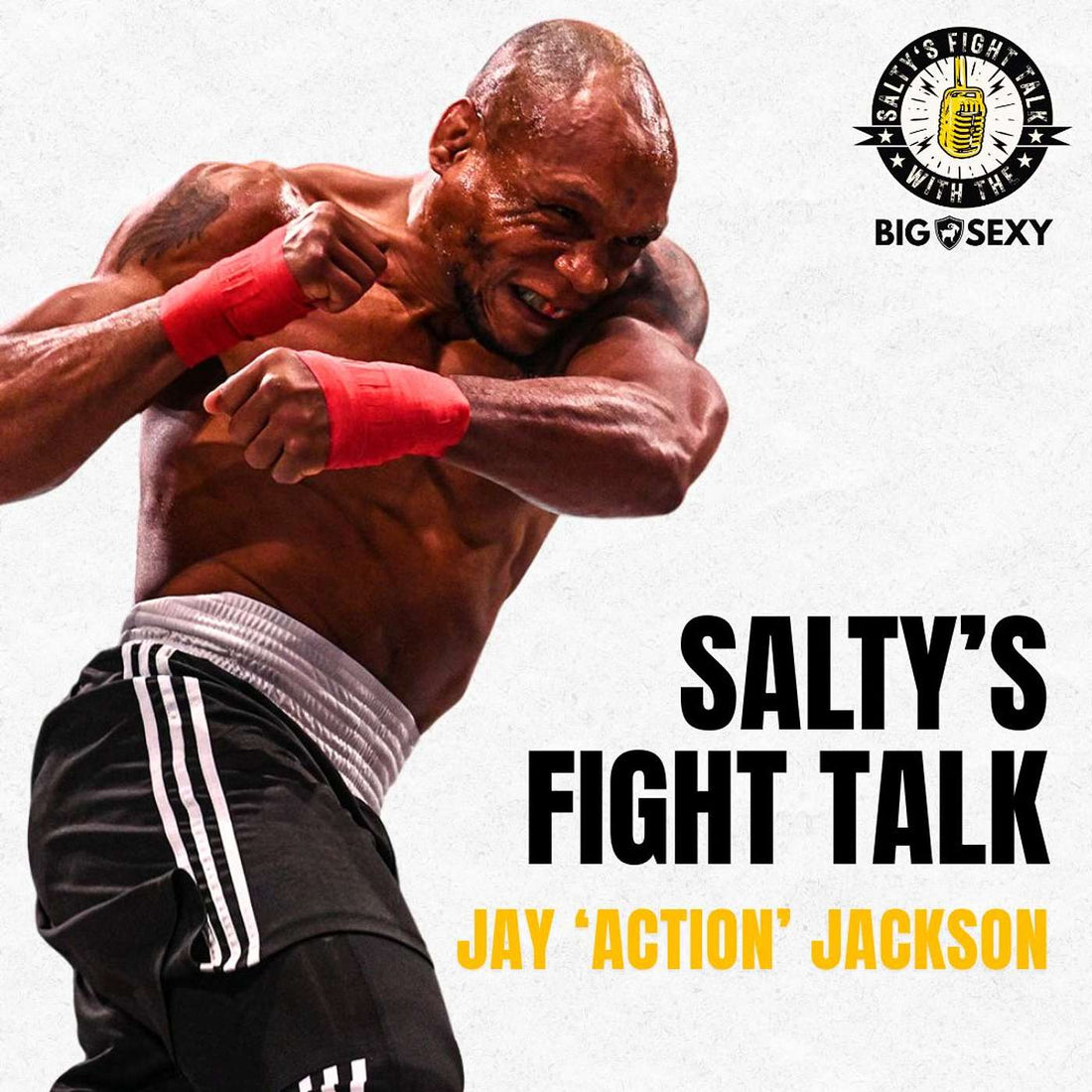 Jay "Action" Jackson on Salty's Fight Talk