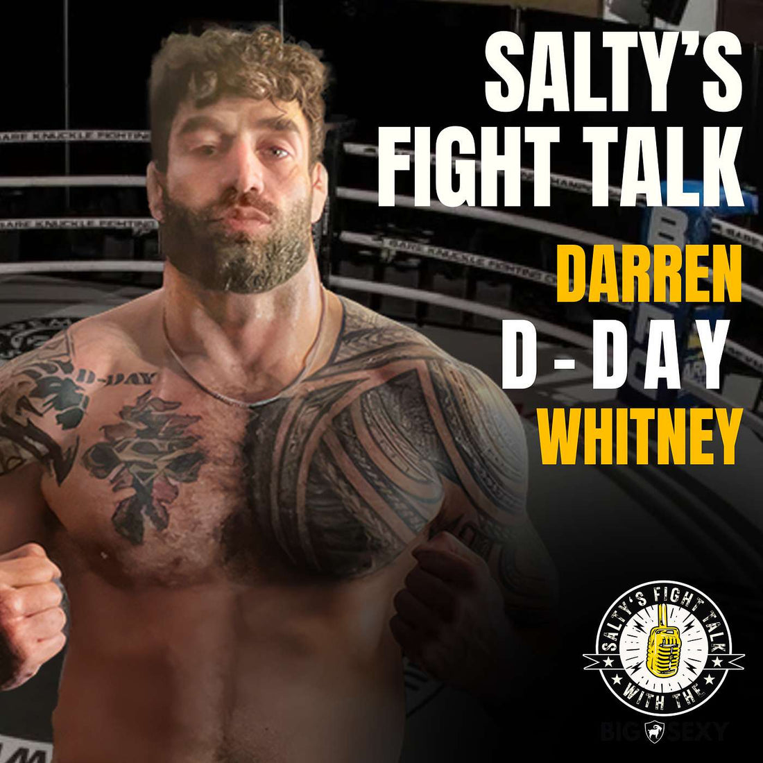 Darren 'D-Day' Whitney on Salty's Fight Talk