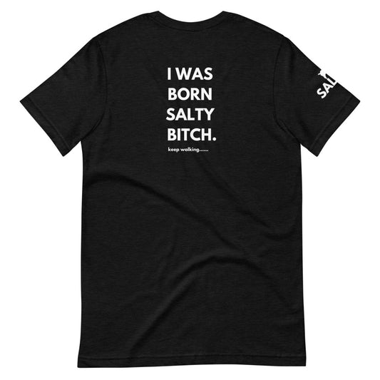 The SALTYMF Born Salty Bitch Tee