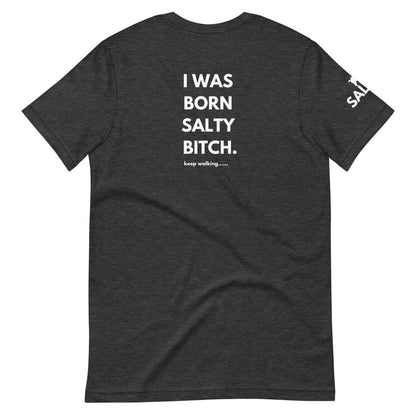 The SALTYMF Born Salty Bitch Tee